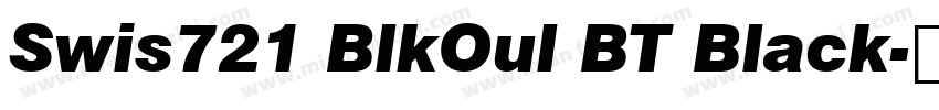 Swis721 BlkOul BT Black字体转换